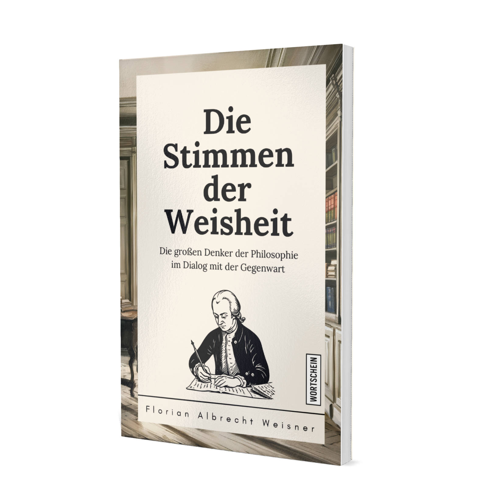 Die Stimmen der Weisheit – Die großen Denker der Philosophie im Dialog mit der Gegenwart